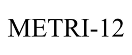 METRI-12 trademark