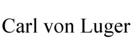 CARL VON LUGER trademark