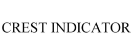 CREST INDICATOR trademark
