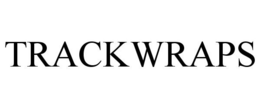 TRACKWRAPS trademark