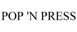 POP 'N PRESS trademark