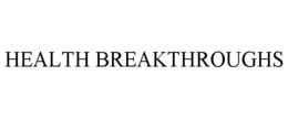 HEALTH BREAKTHROUGHS trademark