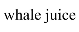 WHALE JUICE trademark