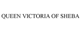 QUEEN VICTORIA OF SHEBA trademark