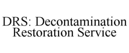 DRS: DECONTAMINATION RESTORATION SERVICE trademark