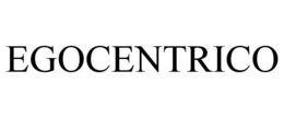 EGOCENTRICO trademark
