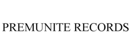 PREMUNITE RECORDS trademark