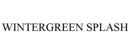 WINTERGREEN SPLASH trademark