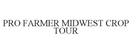 PRO FARMER MIDWEST CROP TOUR trademark
