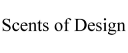 SCENTS OF DESIGN trademark