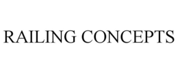 RAILING CONCEPTS trademark
