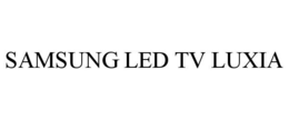 SAMSUNG LED TV LUXIA trademark