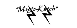 "MAGIC-KATCH" trademark