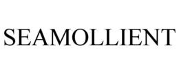 SEAMOLLIENT trademark