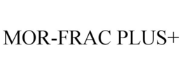 MOR-FRAC PLUS+ trademark