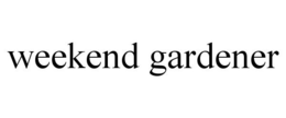WEEKEND GARDENER trademark