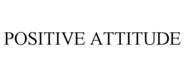 POSITIVE ATTITUDE trademark
