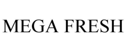 MEGA FRESH trademark