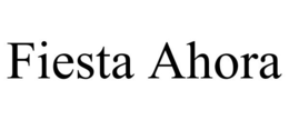 FIESTA AHORA trademark