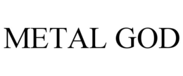 METAL GOD trademark