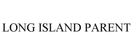 LONG ISLAND PARENT trademark