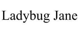 LADYBUG JANE trademark