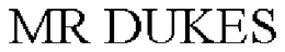 MR DUKES trademark