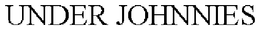 UNDER JOHNNIES trademark