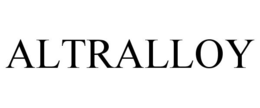 ALTRALLOY trademark