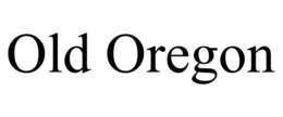 OLD OREGON trademark