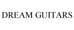 DREAM GUITARS trademark