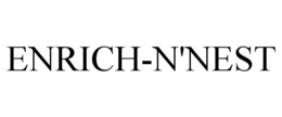 ENRICH-N'NEST trademark