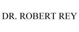 DR. ROBERT REY trademark