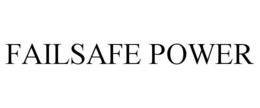 FAILSAFE POWER trademark