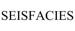SEISFACIES trademark