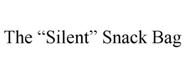 THE "SILENT" SNACK BAG trademark
