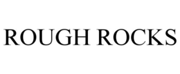 ROUGH ROCKS trademark