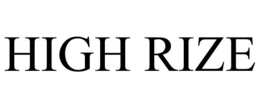 HIGH RIZE trademark