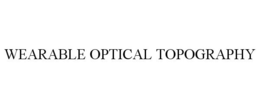 WEARABLE OPTICAL TOPOGRAPHY trademark