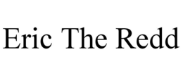 ERIC THE REDD trademark