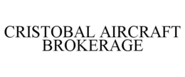 CRISTOBAL AIRCRAFT BROKERAGE trademark