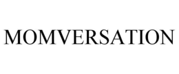 MOMVERSATION trademark
