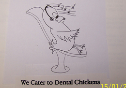 WE CATER TO DENTAL CHICKENS trademark