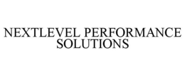 NEXTLEVEL PERFORMANCE SOLUTIONS trademark