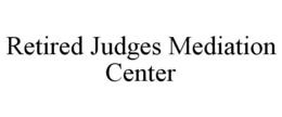 RETIRED JUDGES MEDIATION CENTER trademark