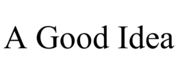 A GOOD IDEA trademark