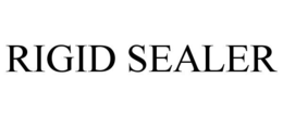 RIGID SEALER trademark