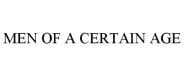 MEN OF A CERTAIN AGE trademark
