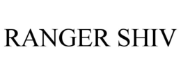 RANGER SHIV trademark
