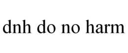 DNH DO NO HARM trademark